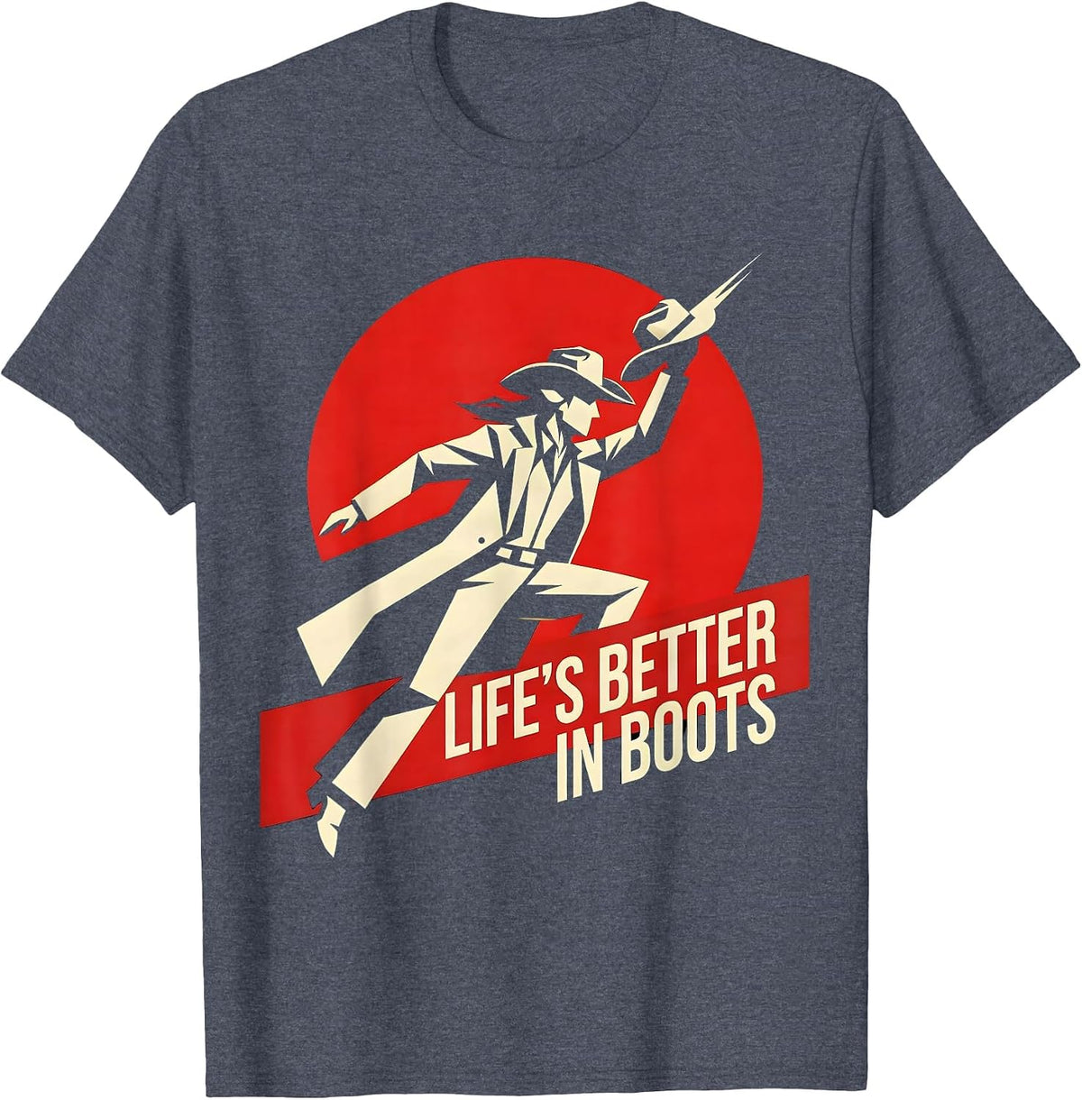 Life's Better In Boots Cowgirl Design T-Shirt - Heather Blue