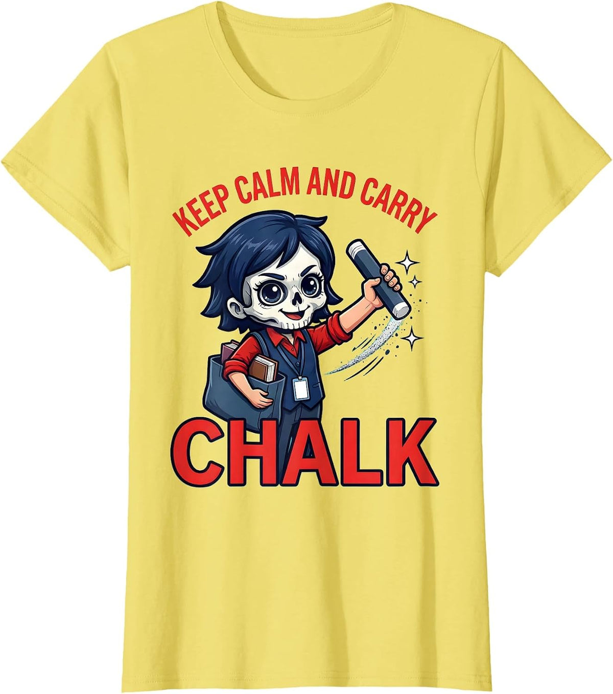 Women's KEEP CALM AND CARRY CHALK Funny Teacher Classroom Staff Gift T-Shirt - Lemon Yellow