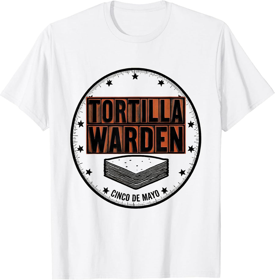 Men's Tortilla Warden Cinco de Mayo Mexican Party Humor T-Shirt - White
