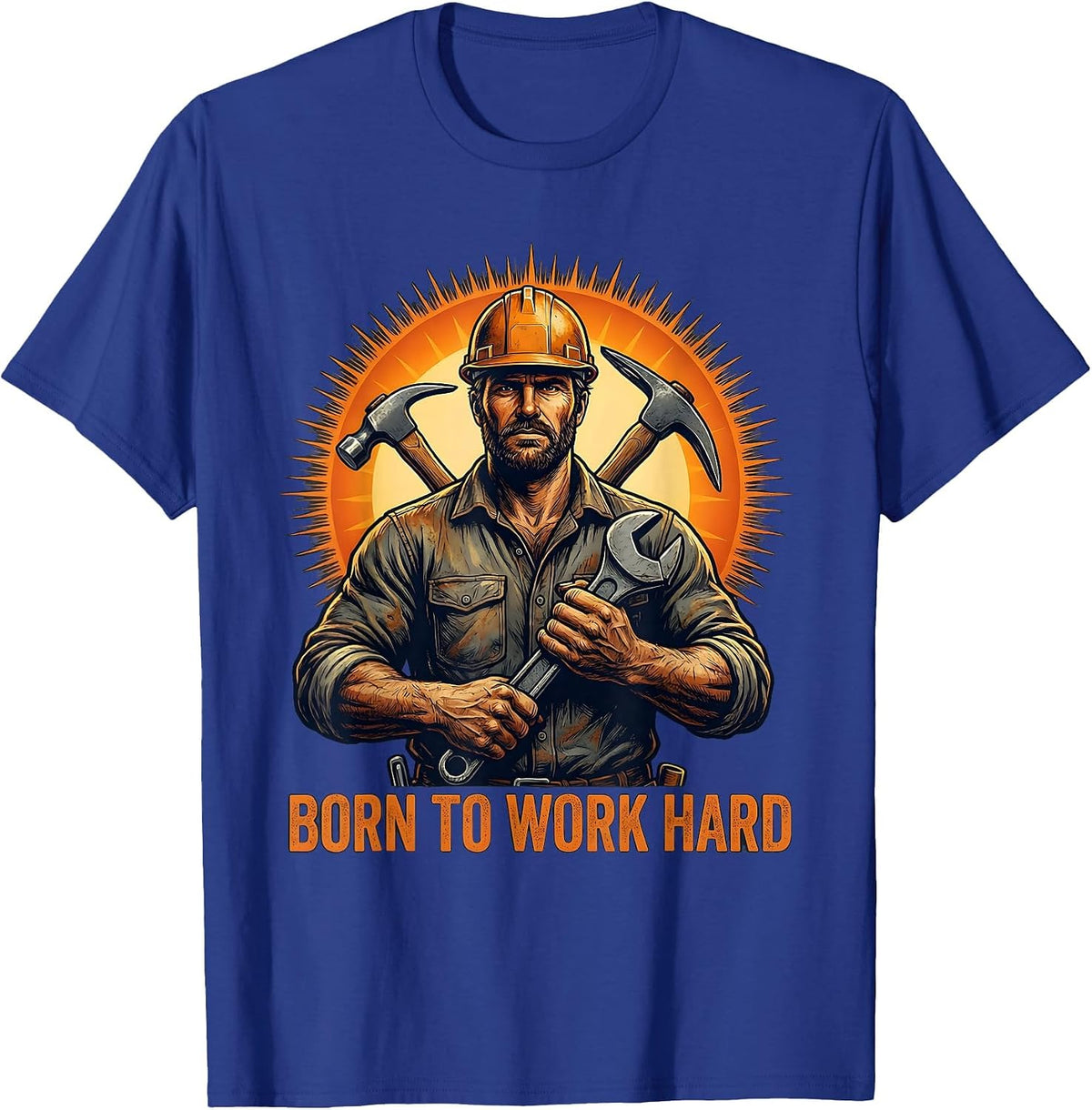 Born to Work Hard Blue Collar Pride Design T-Shirt - Royal Blue