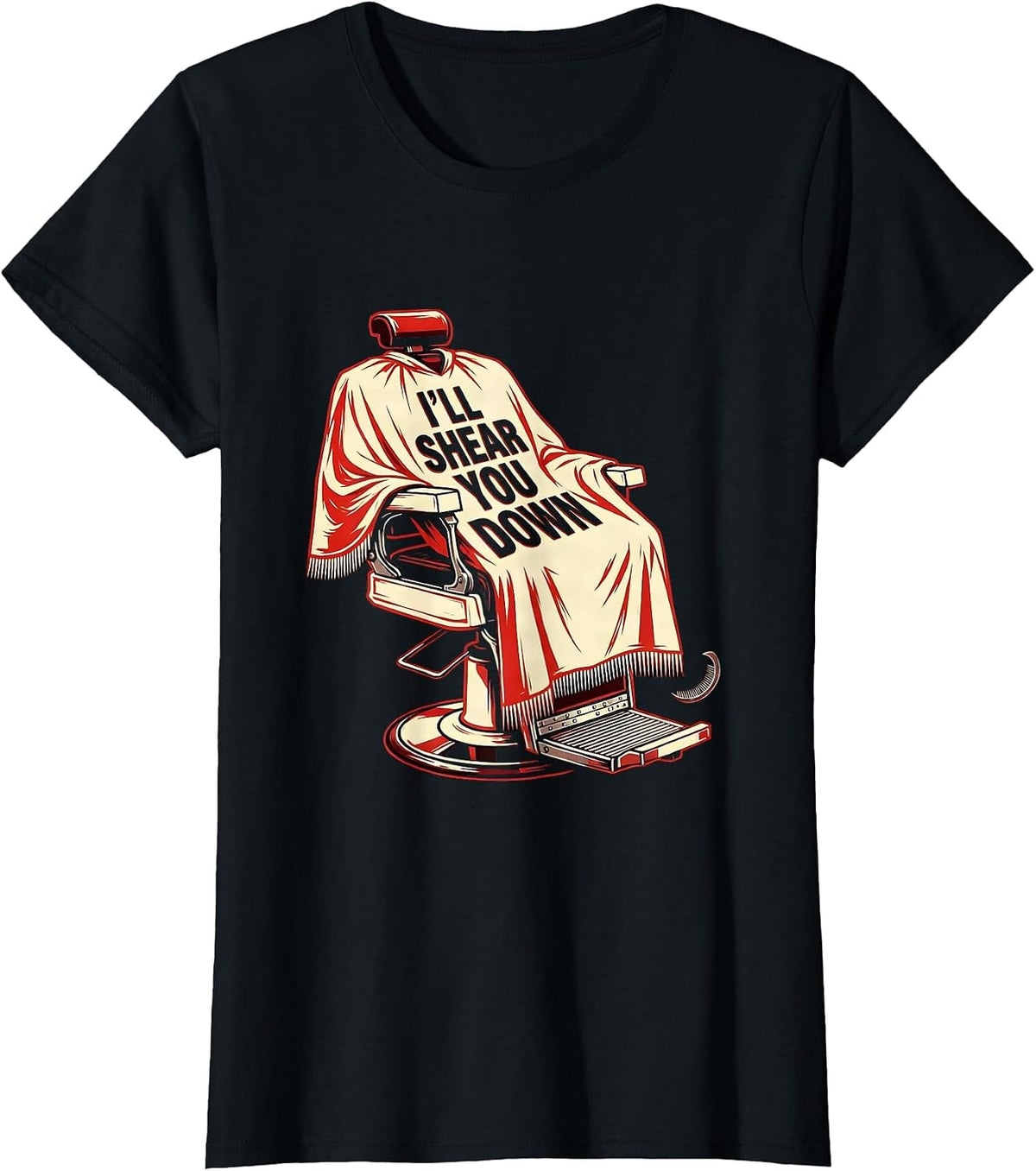 I'll Shear You Down Funny Barber Hairdresser Gift Workwear T-Shirt - Black