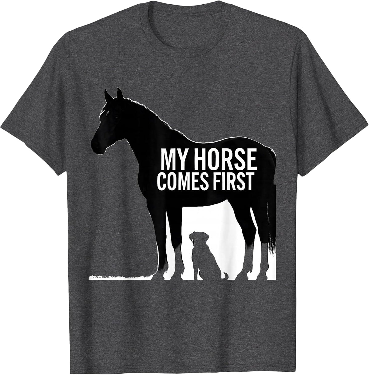 My Horse Comes First Funny Horse Lover Humor Equestrian T-Shirt - Dark Heather Grey