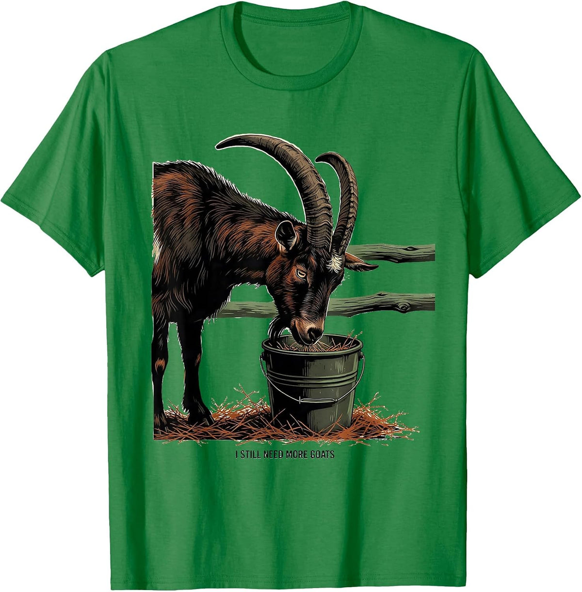 Men's I Still Need More Goats Funny Goat Lover Farmer Gift T-Shirt - Kelly Green