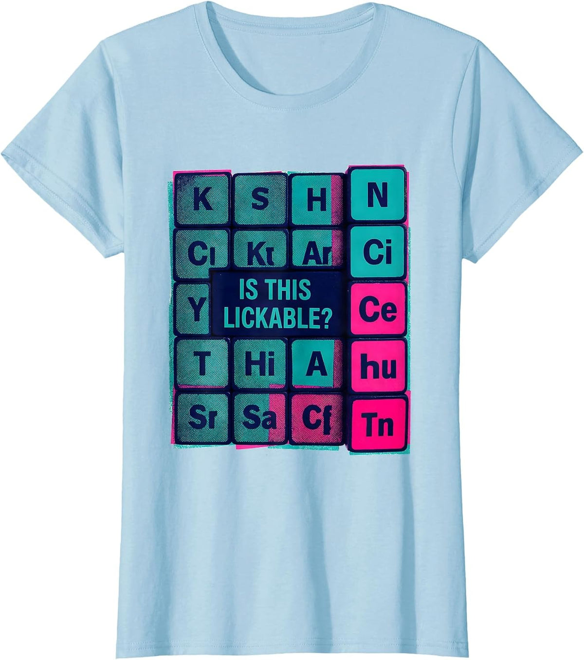 Women's Is This Lickable Funny Periodic Table Science Teacher Gift T-Shirt - Baby Blue