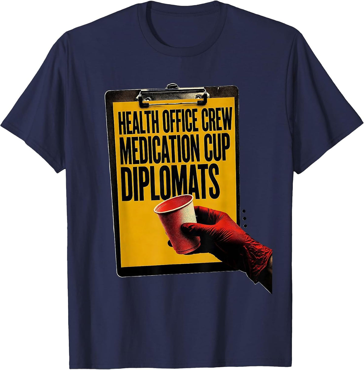 Health Office Crew Medication Cup Diplomats Health Aide T-Shirt - Navy Blue