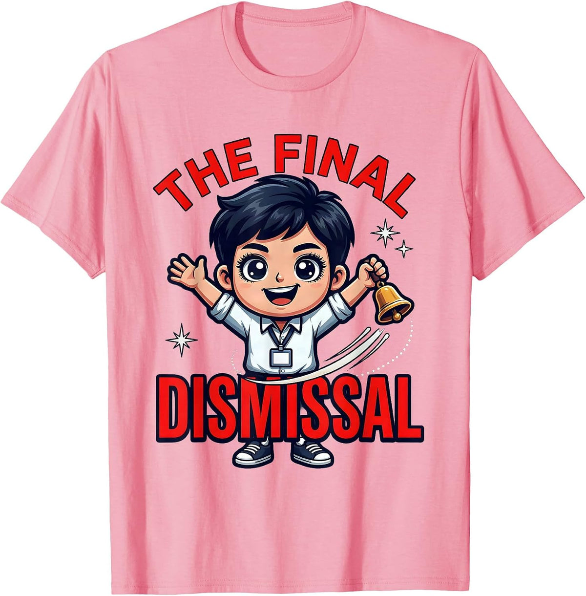 Men's THE FINAL DISMISSAL Funny School Teacher Appreciation Gift T-Shirt - Pink