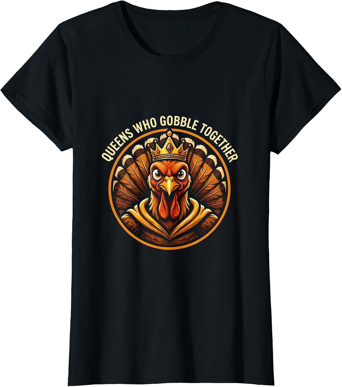 Queens Who Gobble Together Thanksgiving Design T-Shirt - Black