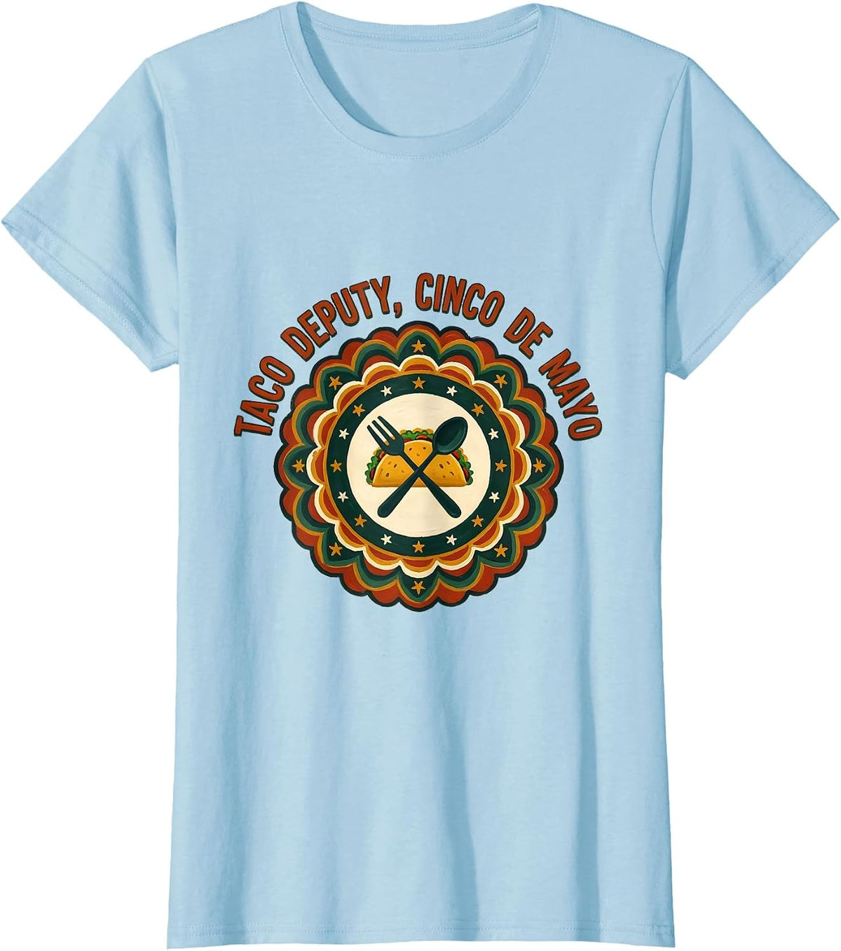 Women's Taco Deputy Cinco de Mayo Folk Art Mexican Party Humor T-Shirt - Baby Blue