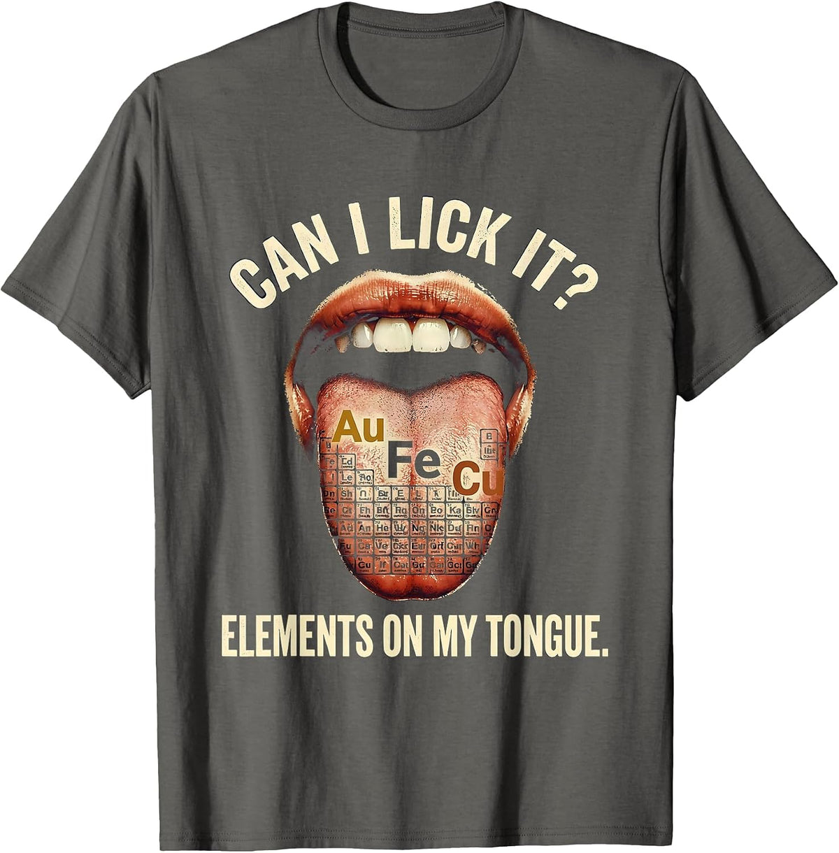 Men's Can I Lick It Periodic Table Elements Design T-Shirt - Asphalt Grey