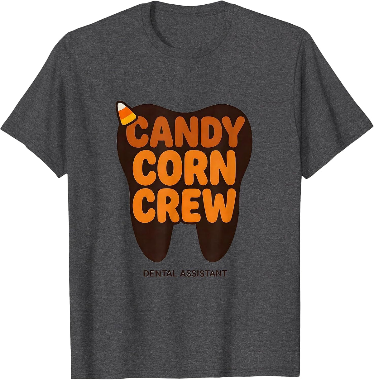 Candy Corn Crew Dental Assistant Halloween Dental Squad T-Shirt - Dark Heather Grey