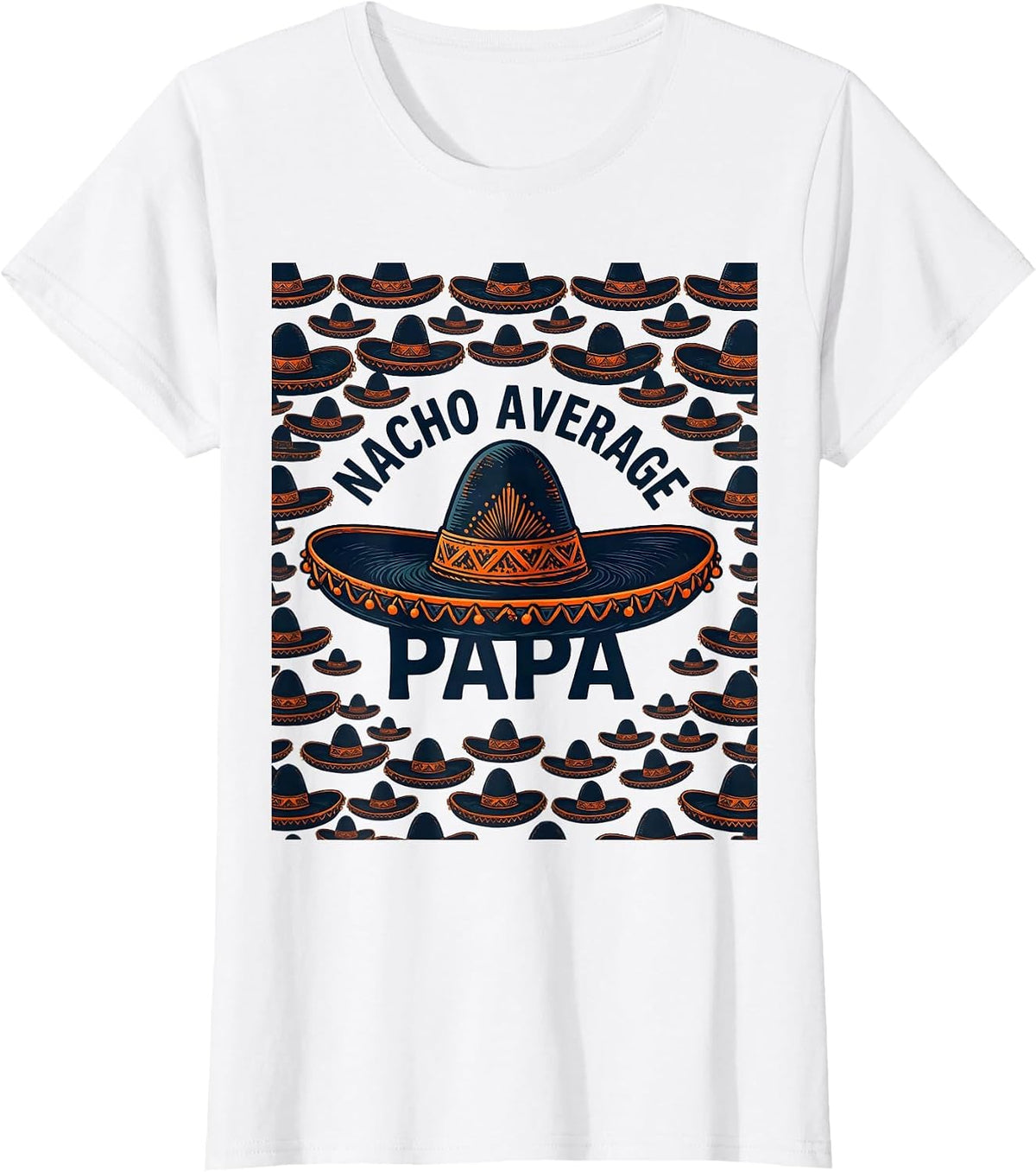 Nacho Average Papa Funny Mexican Grandpa Cinco De Mayo T-Shirt - White