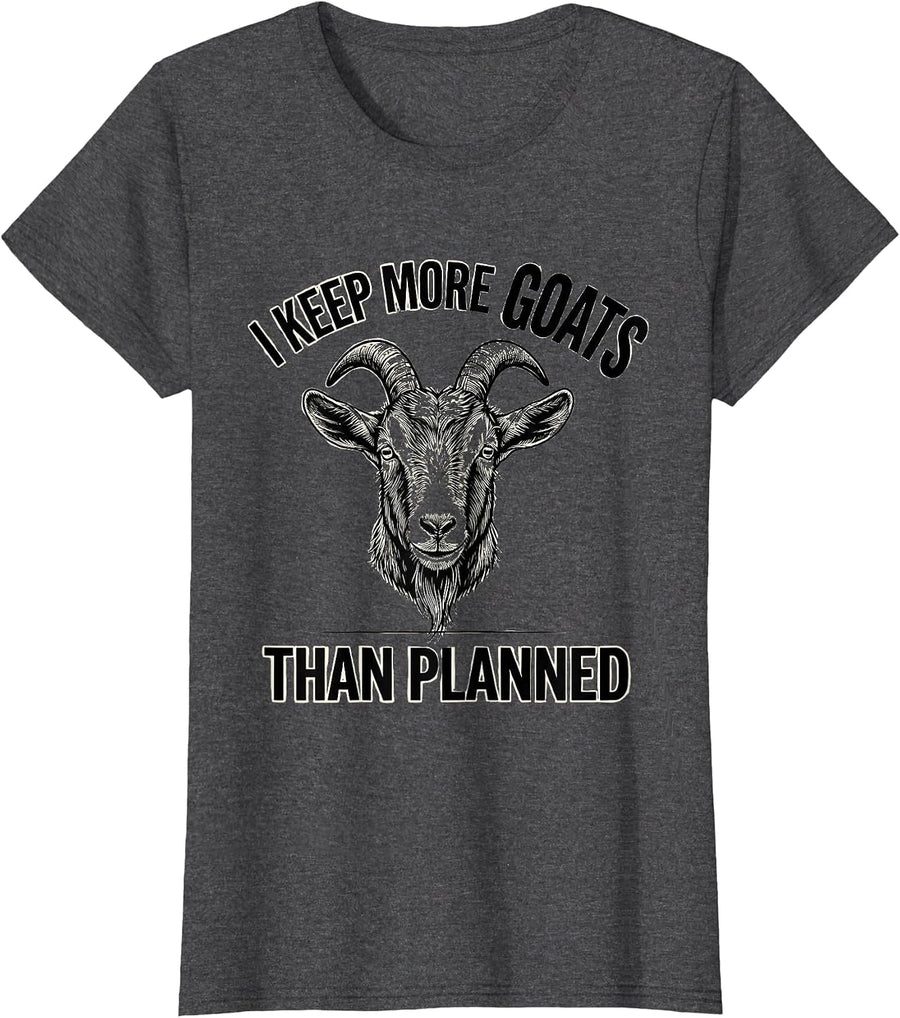 Women's I Keep More Goats Than Planned Funny Goat Lover Farmer Humor T-Shirt - Dark Heather Grey