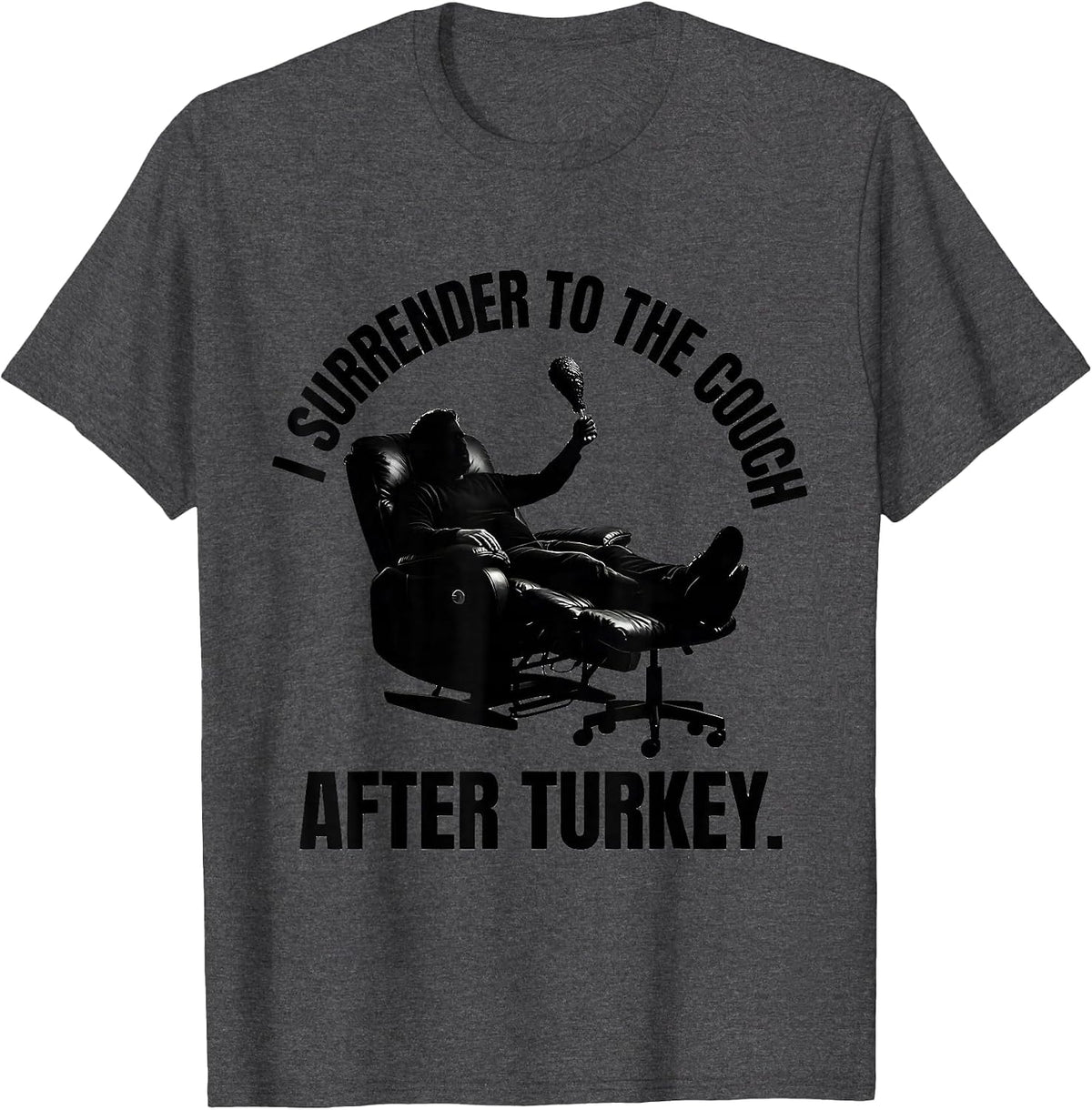 Men's I Surrender To The Couch After Turkey Funny Thanksgiving T-Shirt - Dark Heather Grey