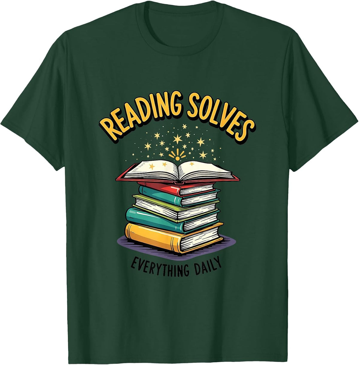 Reading Solves Everything Daily Teacher Design T-Shirt - Dark Green