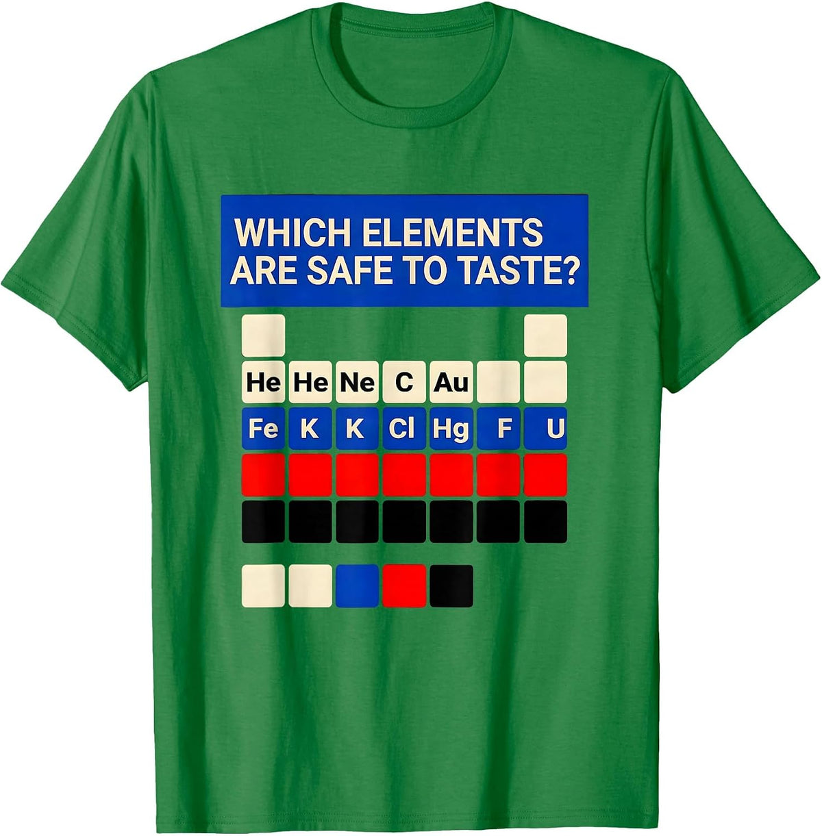 Men's Which Elements Are Safe To Taste Funny Periodic Table T-Shirt - Kelly Green
