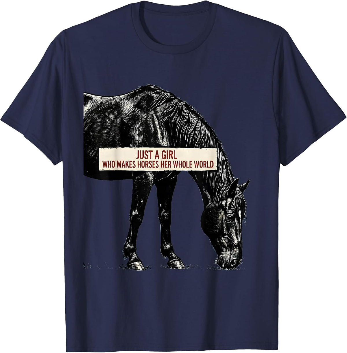 Just A Girl Who Makes Horses Her Whole World Horse Lover T-Shirt - Navy Blue