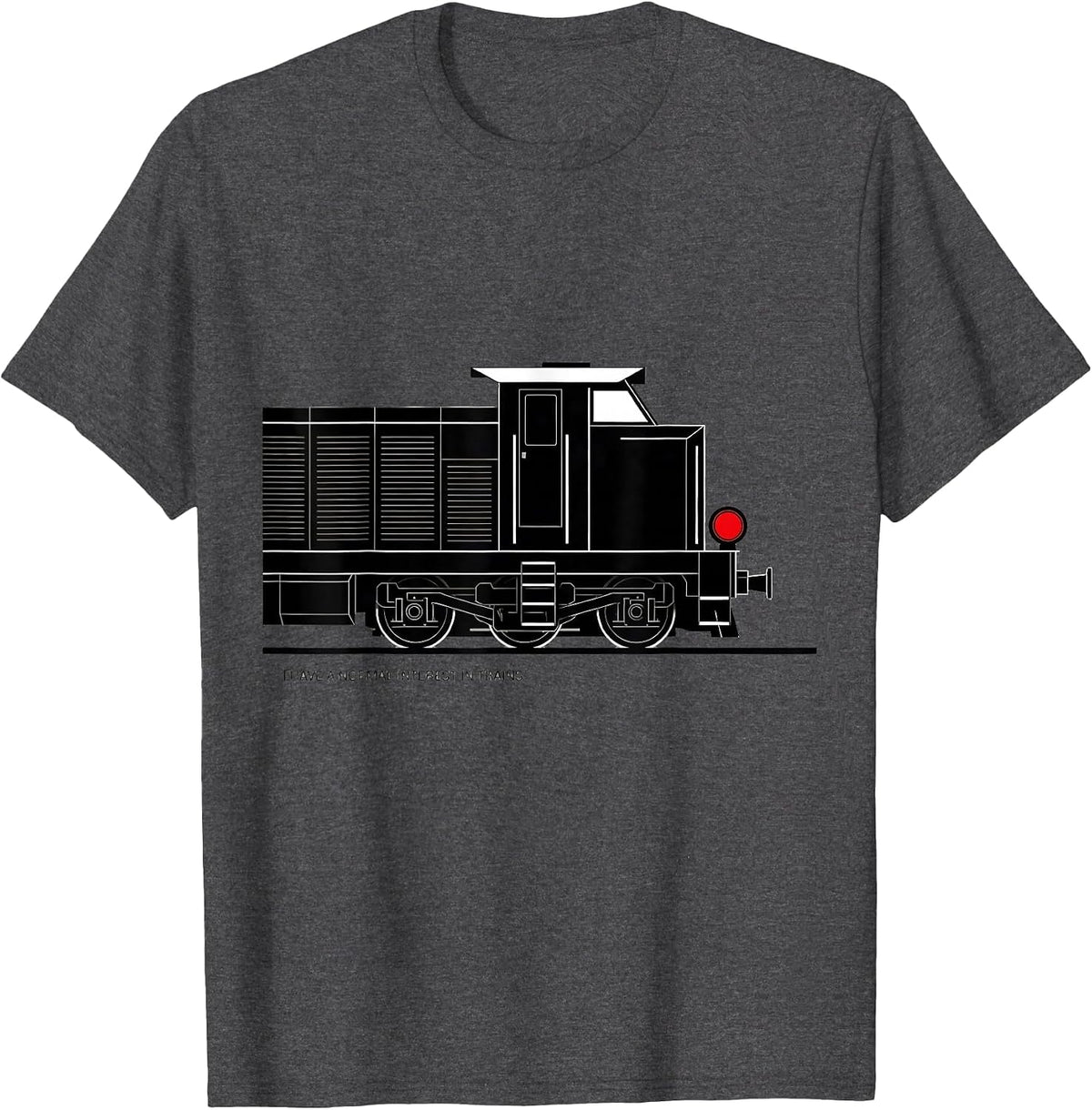 I Have A Normal Interest In Trains Funny Train Enthusiast T-Shirt - Dark Heather Grey