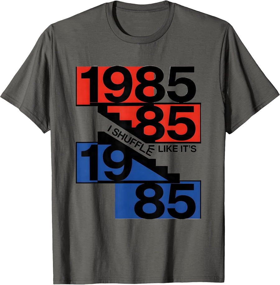 I Shuffle Like It's 1985 Funny Retro Vintage Birthday Humor T-Shirt - Asphalt Grey