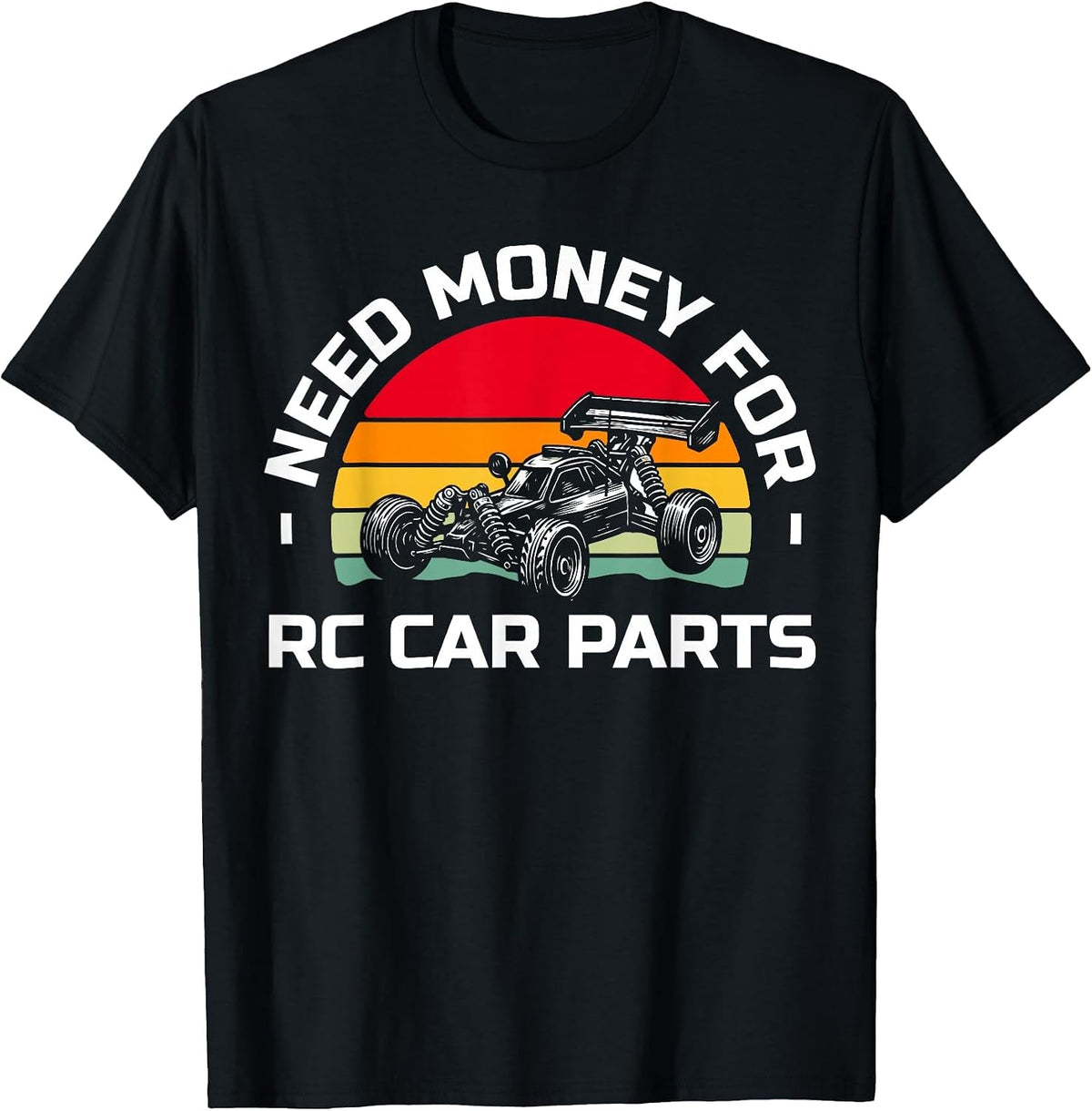 Need Money for RC Car Parts Racing T-Shirt - Black
