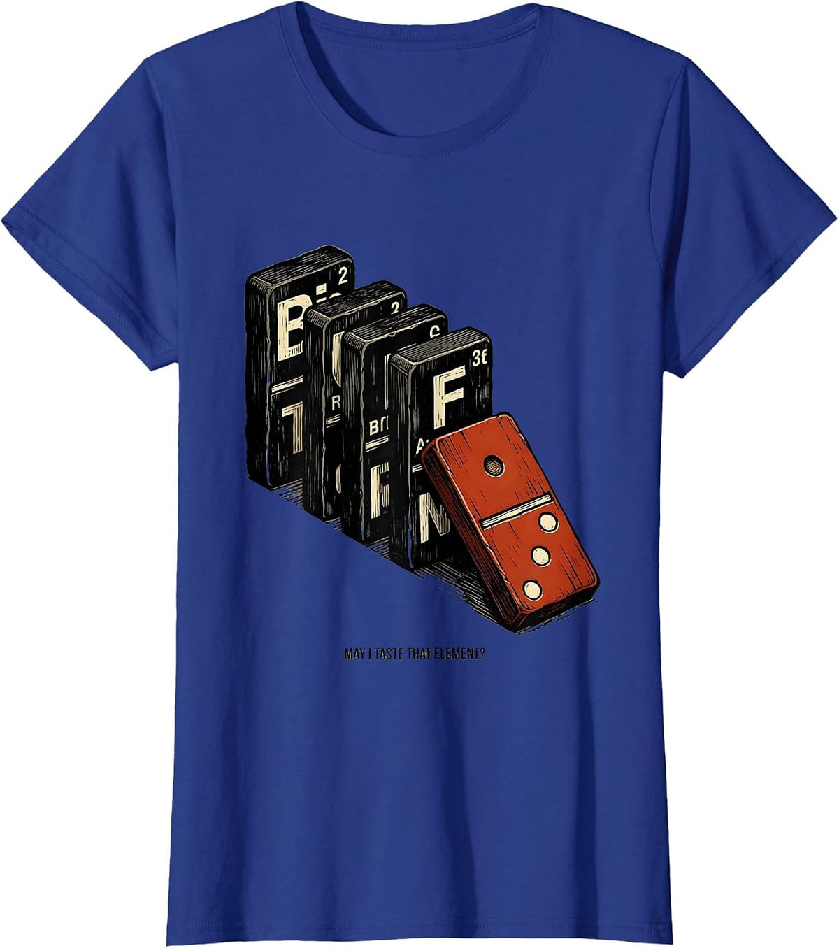 Women's May I Taste That Element Funny Periodic Table Science T-Shirt - Royal Blue