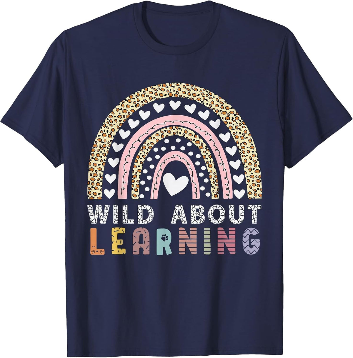 Leopard Rainbow Wild About Learning Back to School Teacher T-Shirt - Navy Blue