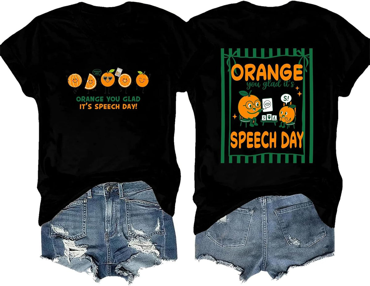 Orange You Glad It's Speech Day Shirt Speech Therapy T-Shirt - Black