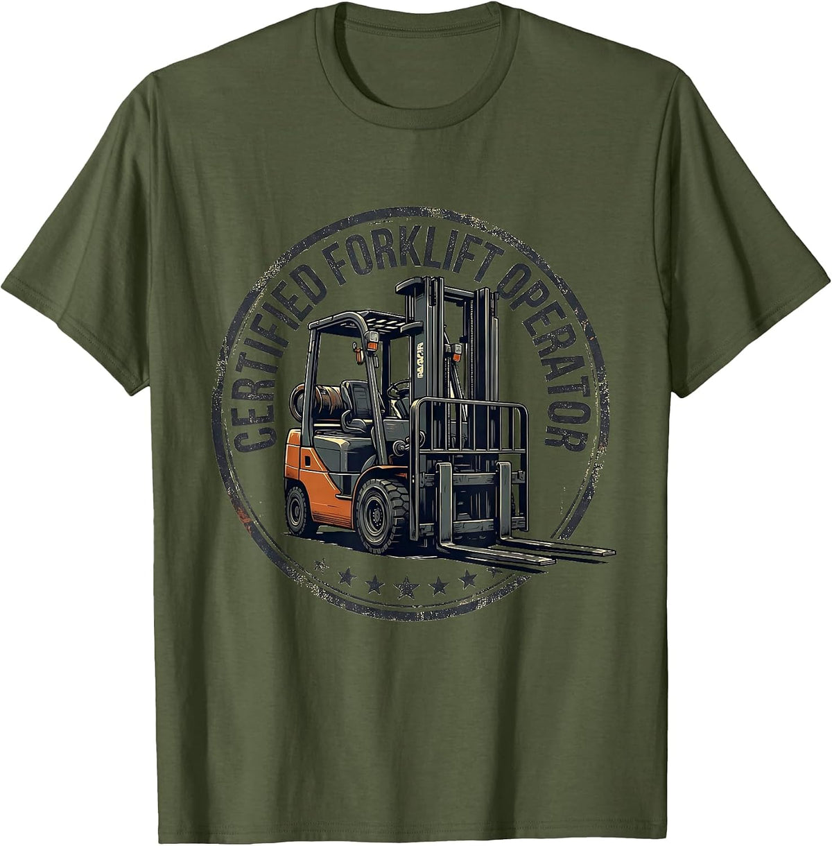 Men's Certified Forklift Operator Funny Forklift Driver Gift T-Shirt - Olive Green