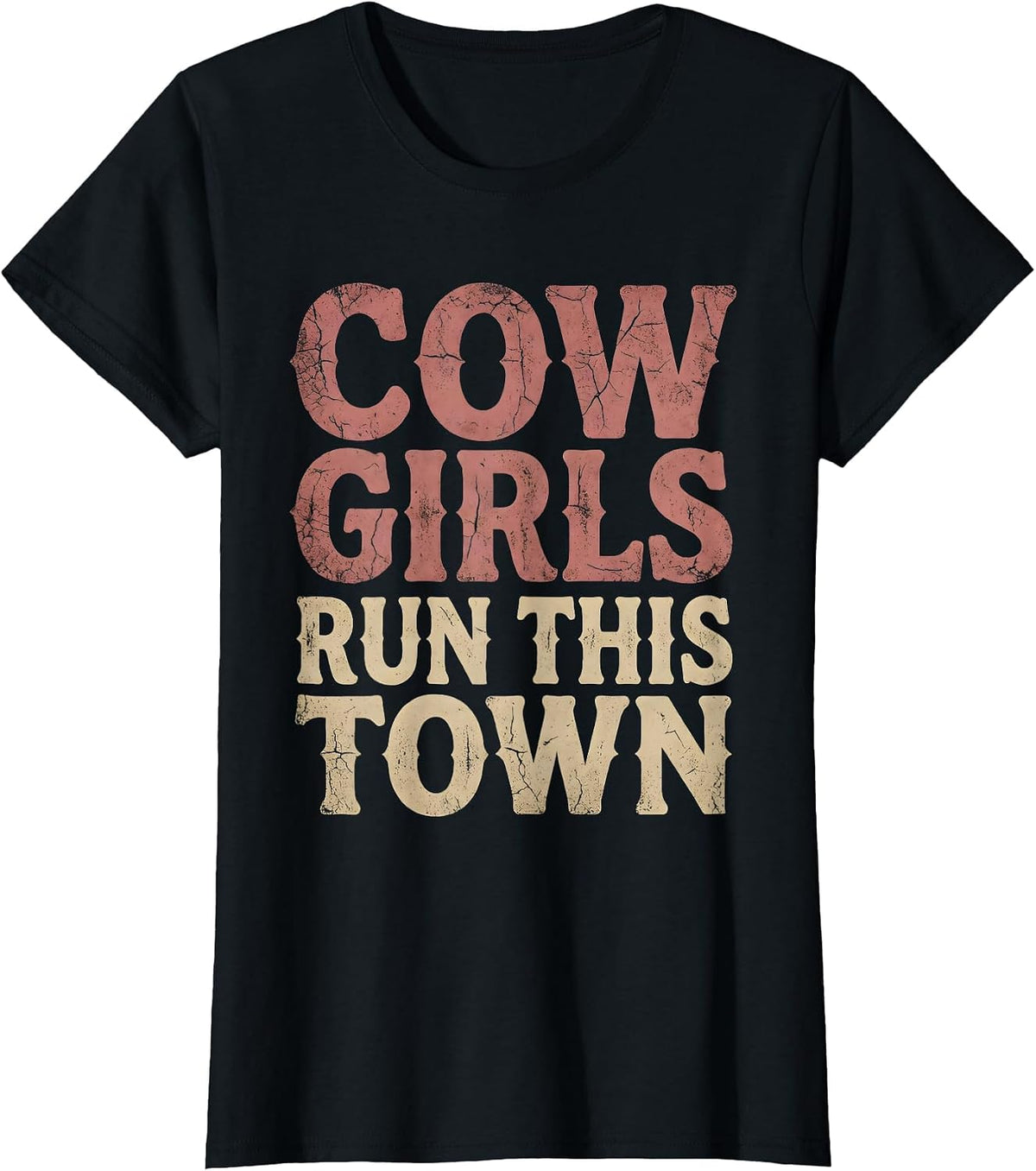 Cowgirls Run This Town Western Design T-Shirt - Black