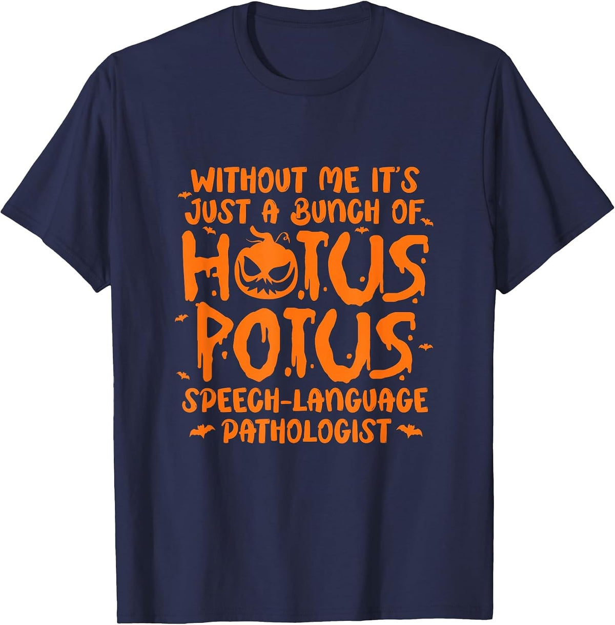 Hotus Potus Speech Language Pathologist Speech Therapist T-Shirt - Navy Blue