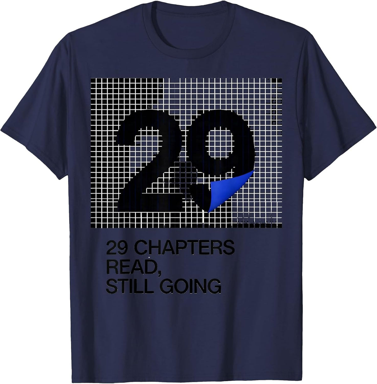 29 Chapters Read, Still Going Bookworm Birthday Milestone T-Shirt - Navy Blue