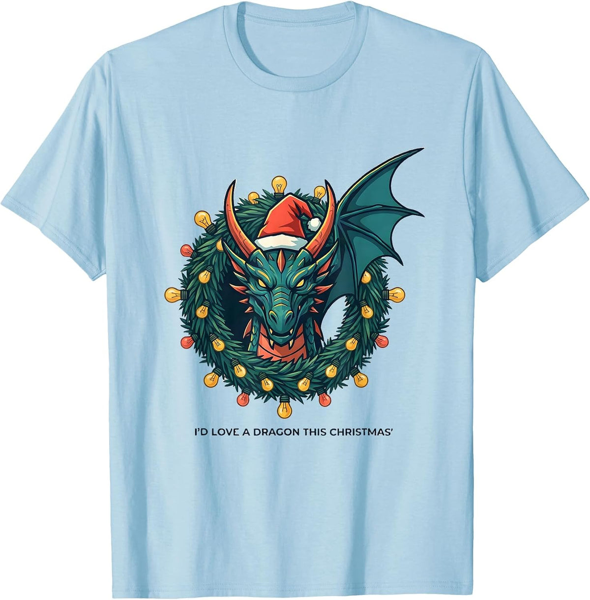Men's I’d Love A Dragon This Christmas Funny Fantasy Dragon Lover T-Shirt - Baby Blue