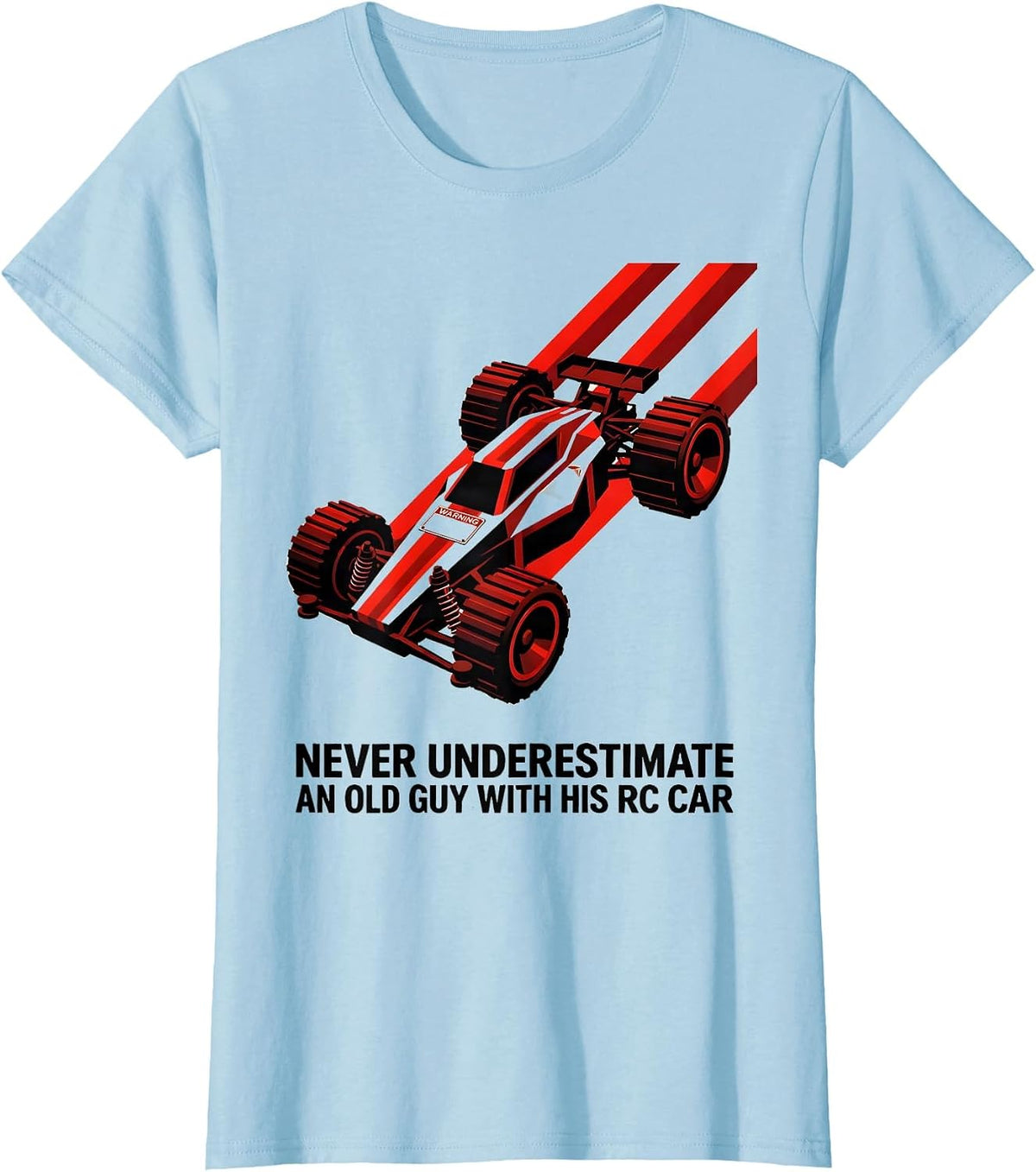 Never Underestimate An Old Guy With His RC Car Humor T-Shirt - Baby Blue
