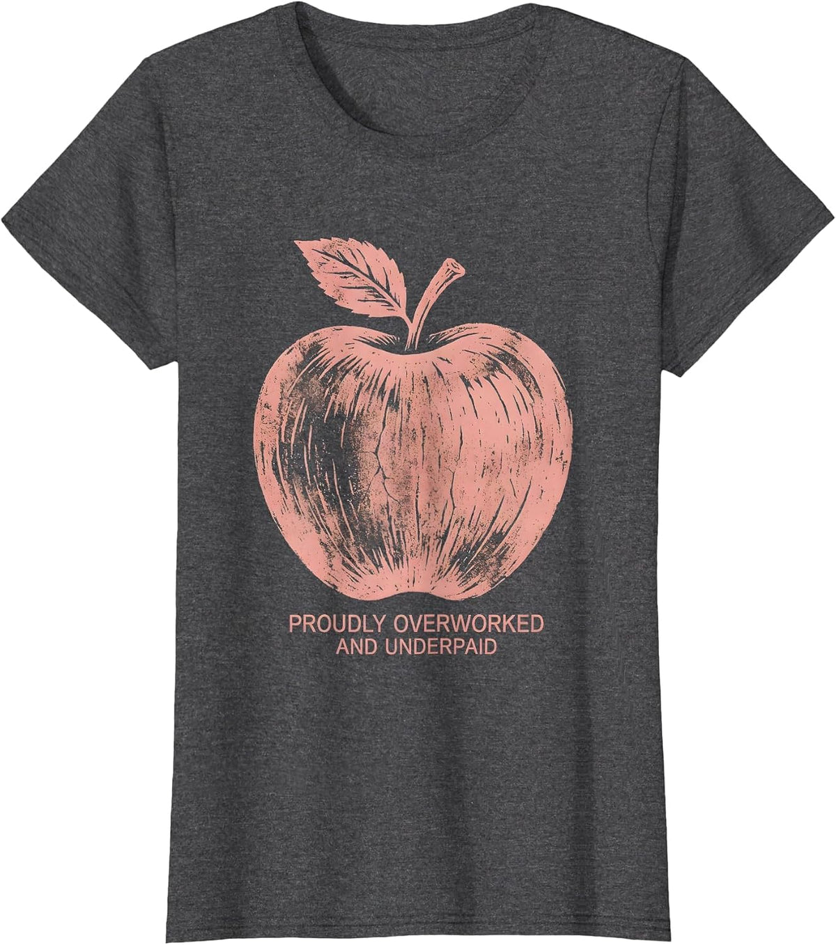 Women's Proudly Overworked and Underpaid Worker Design T-Shirt - Dark Heather Grey