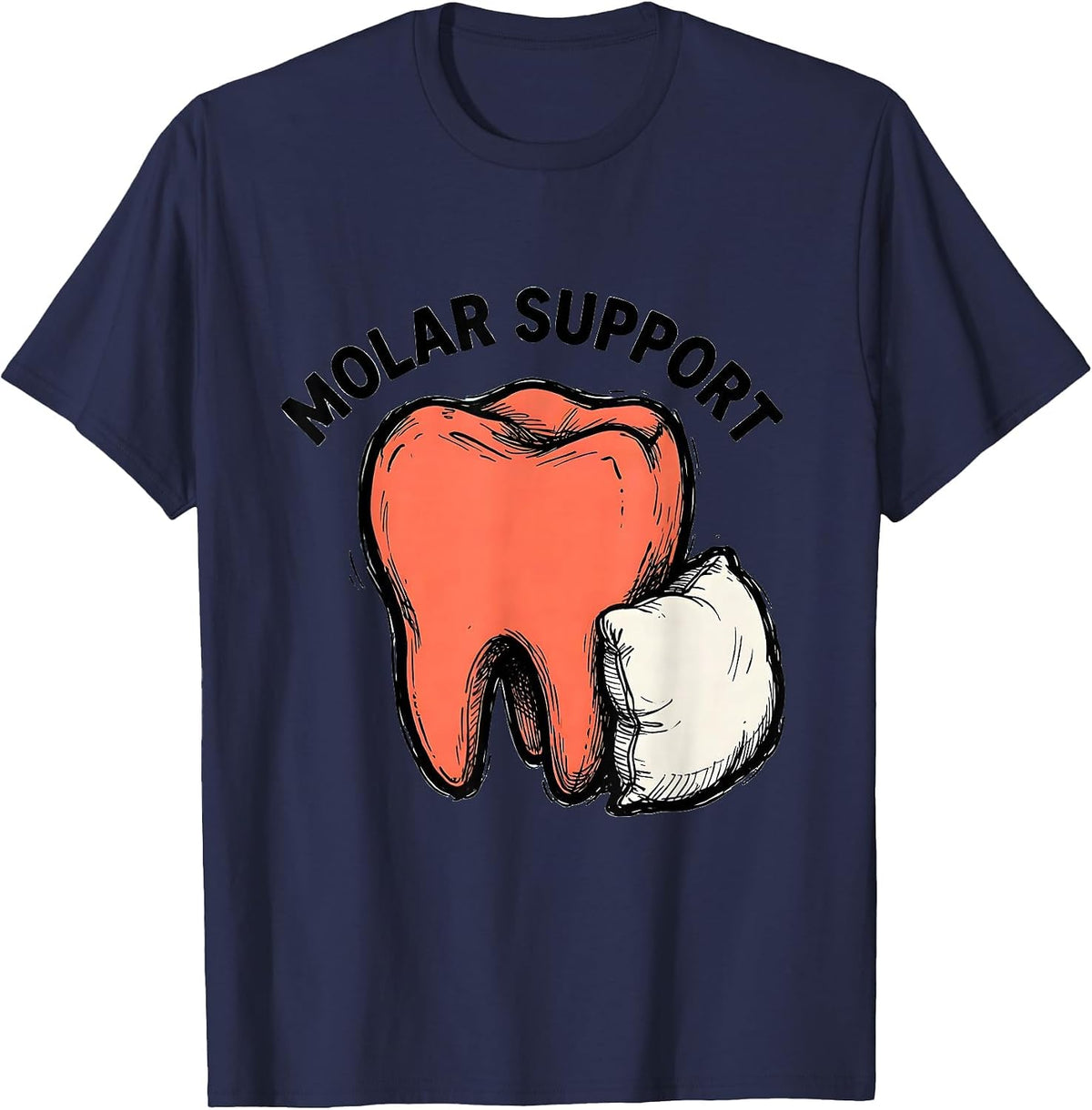 Men's Molar Support Funny Dental Hygienist Dental Assistant Pun T-Shirt - Navy Blue