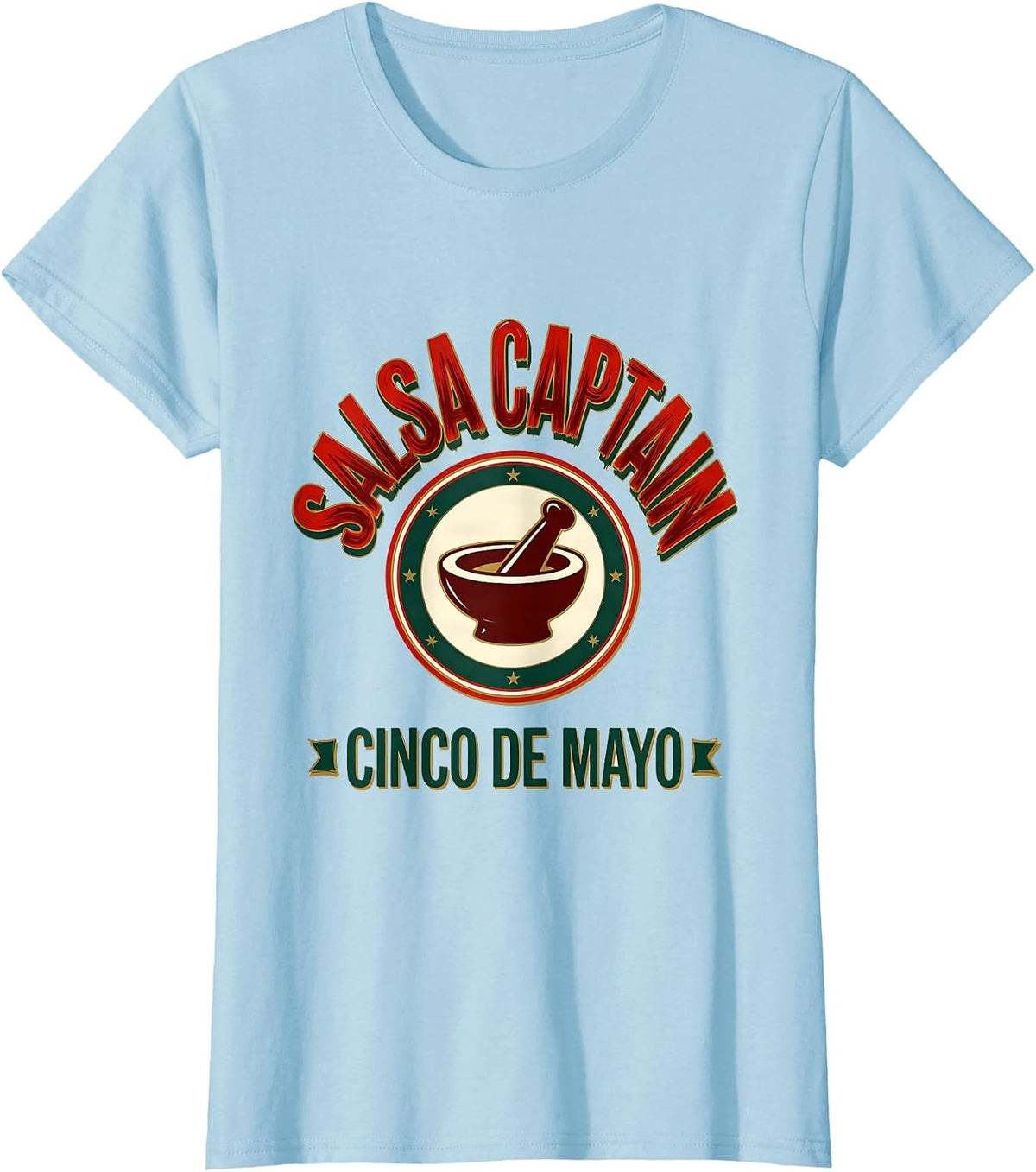 Salsa Captain Cinco de Mayo Mexican Party Humor T-Shirt - Baby Blue