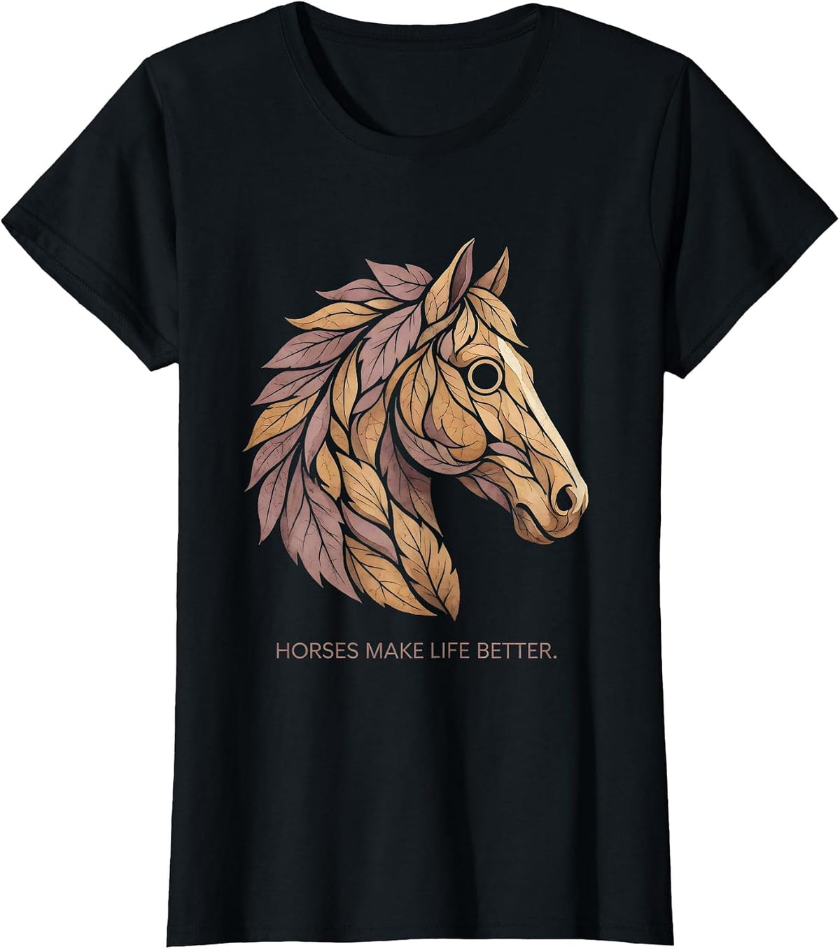 Horses Make Life Better Equestrian Design T-Shirt - Black