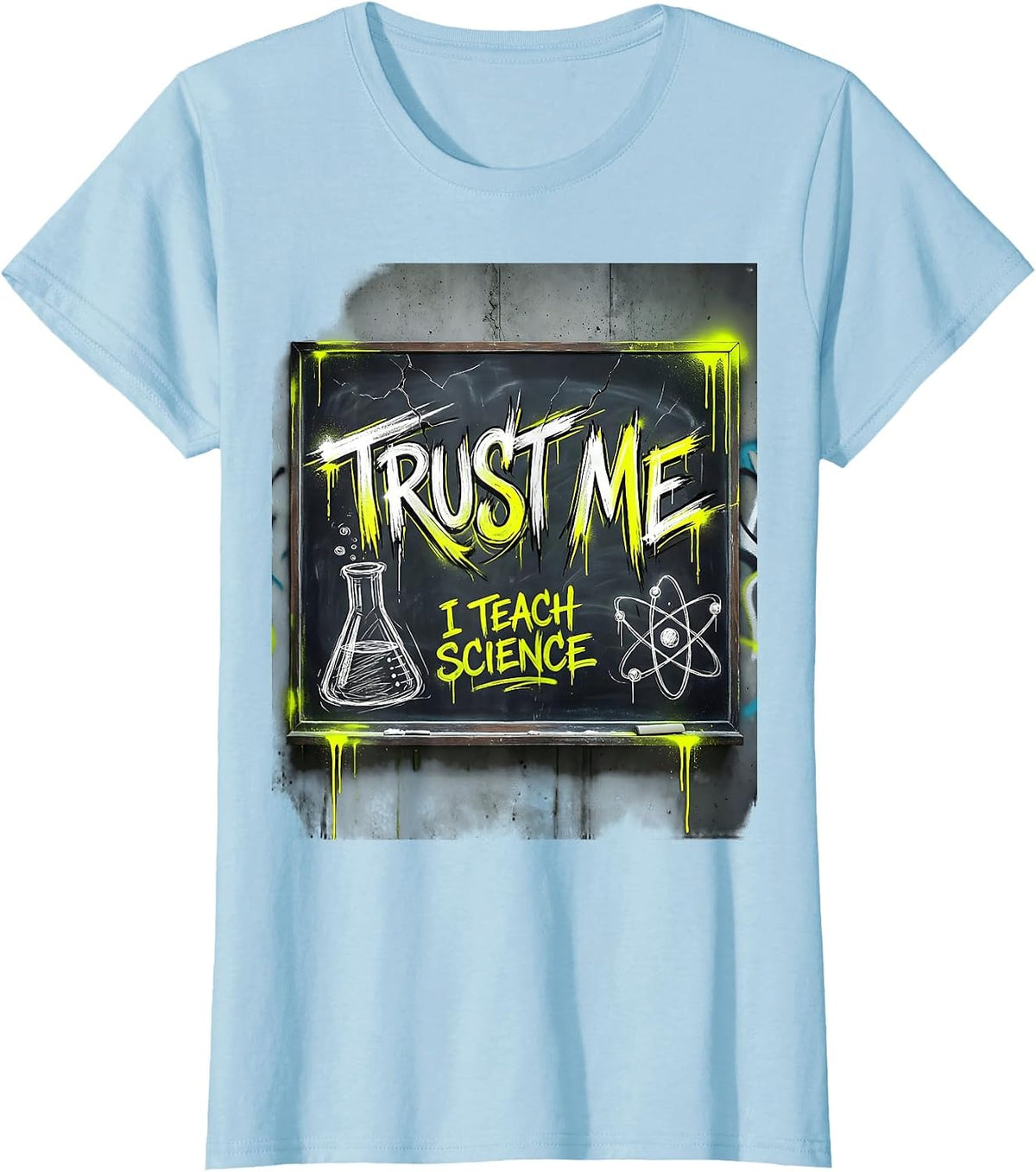 Women's Trust Me I Teach Science Teacher Design T-Shirt - Baby Blue