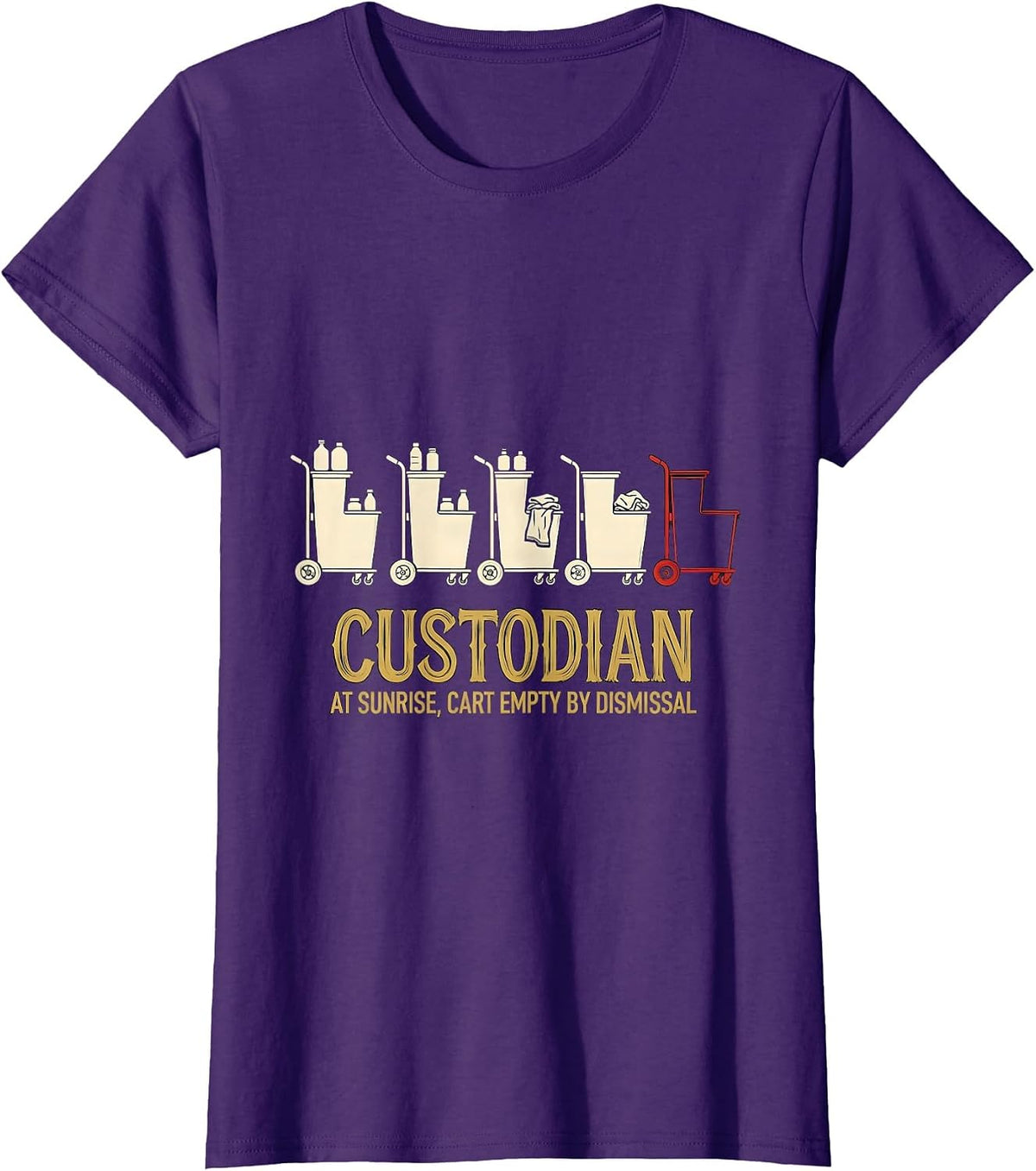 Women's Custodian At Sunrise, Cart Empty By Dismissal Funny T-Shirt - Purple