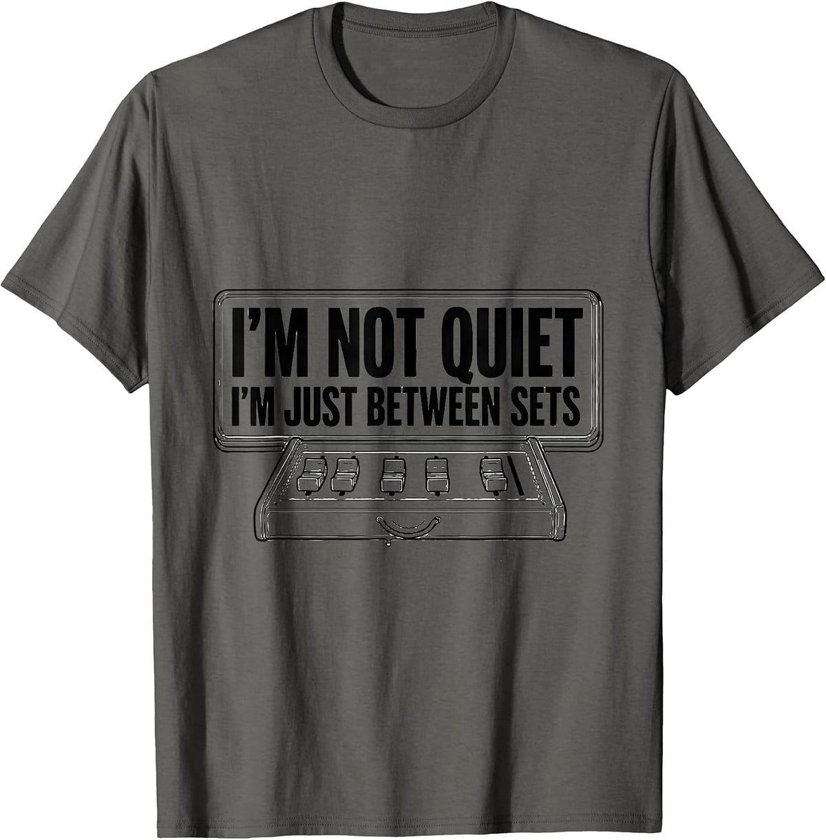 Men's I'm Not Quiet I'm Just Between Sets Funny EDM DJ Rave T-Shirt - Asphalt Grey