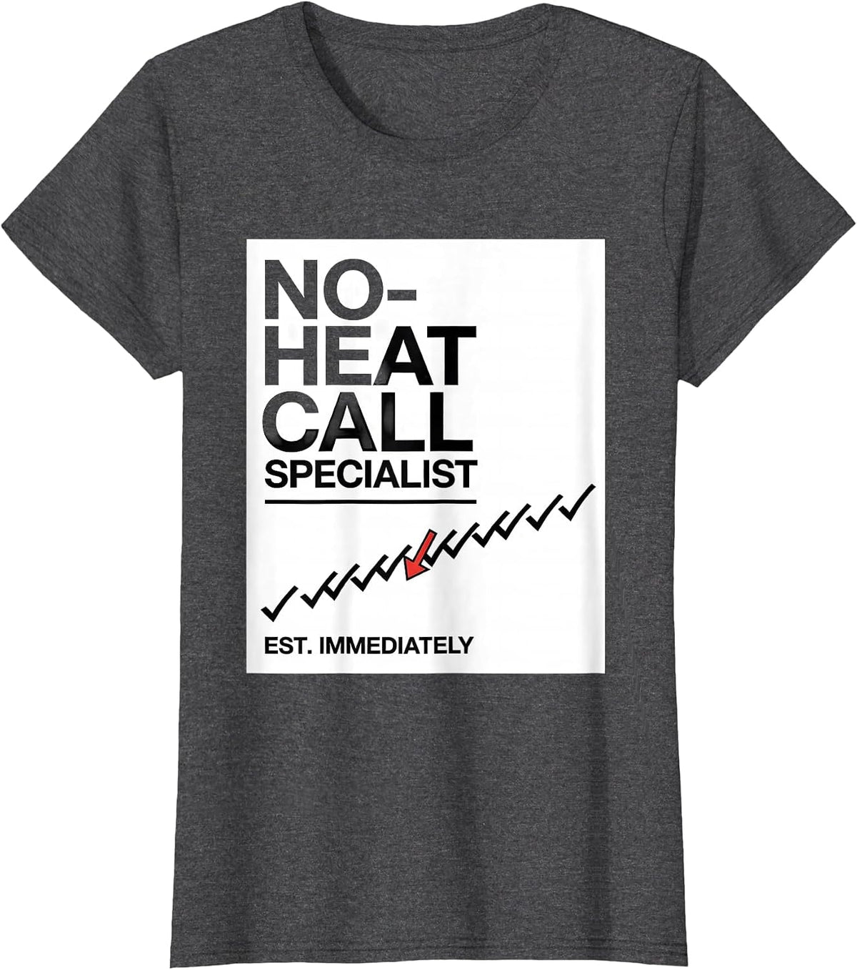 Women's No-Heat Call Specialist, Est. Immediately Funny HVAC Tech T-Shirt - Dark Heather Grey