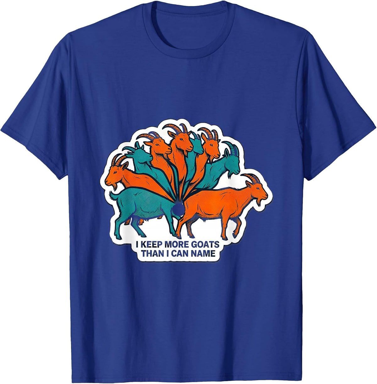Men's I Keep More Goats Than I Can Name Funny Goat Lover Farm T-Shirt - Royal Blue
