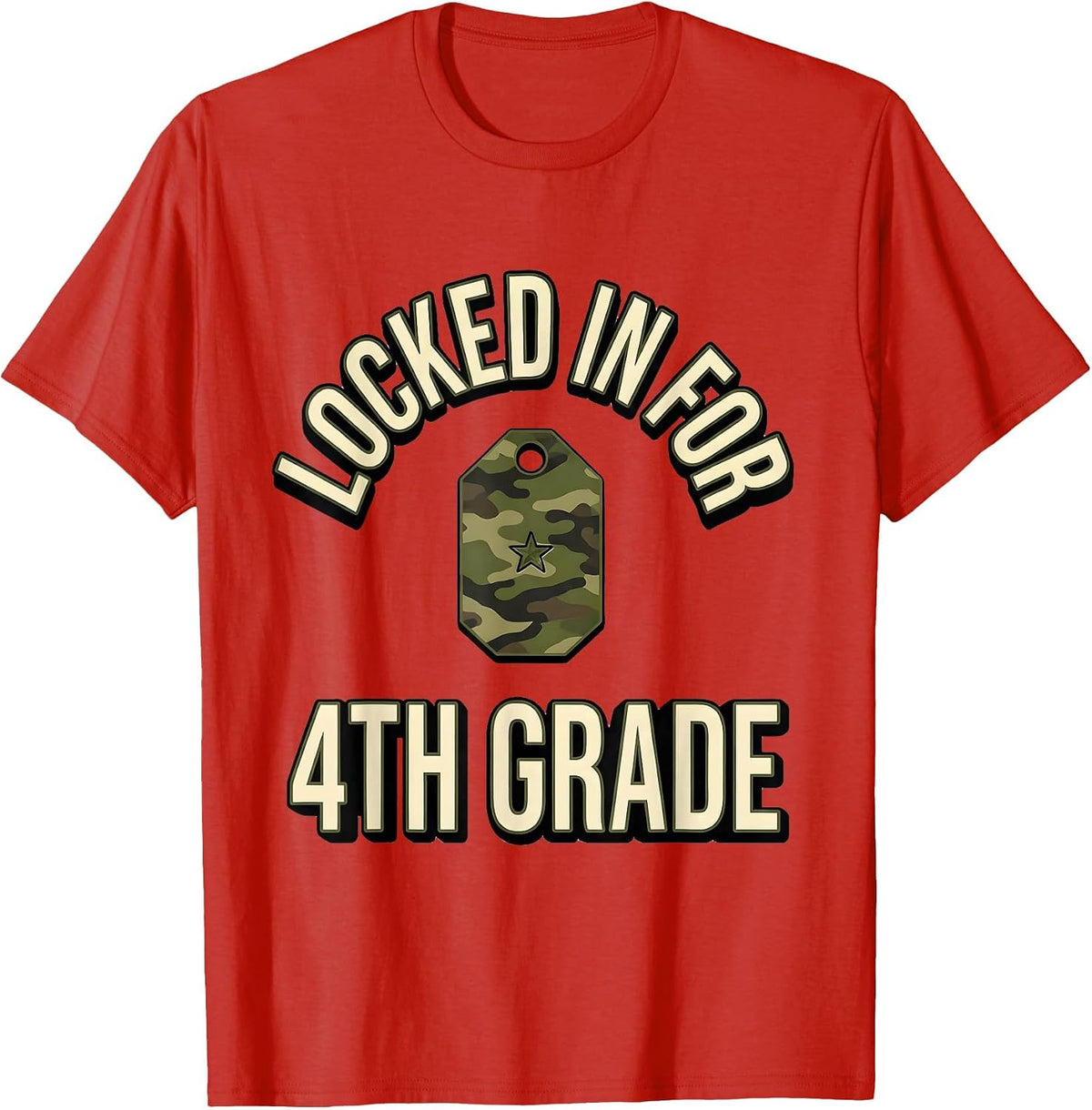 Men's Locked In For 4th Grade Camo Fourth Grade Back To School T-Shirt - Red