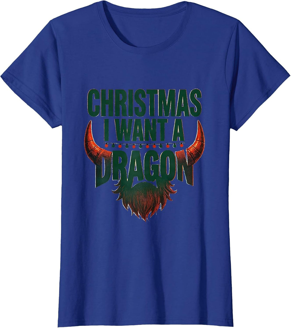 Women's Christmas I Want A Dragon Funny Fantasy Dragon Lover Gift T-Shirt - Royal Blue