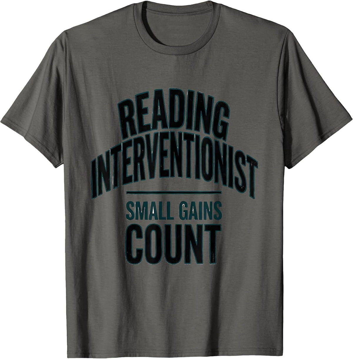 Reading Interventionist — Small Gains Count Teacher Humor T-Shirt - Asphalt Grey