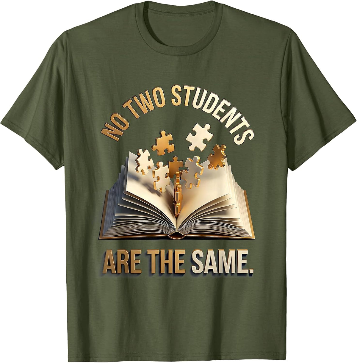 Men's No Two Students Are The Same Sped Teacher Design T-Shirt - Olive Green