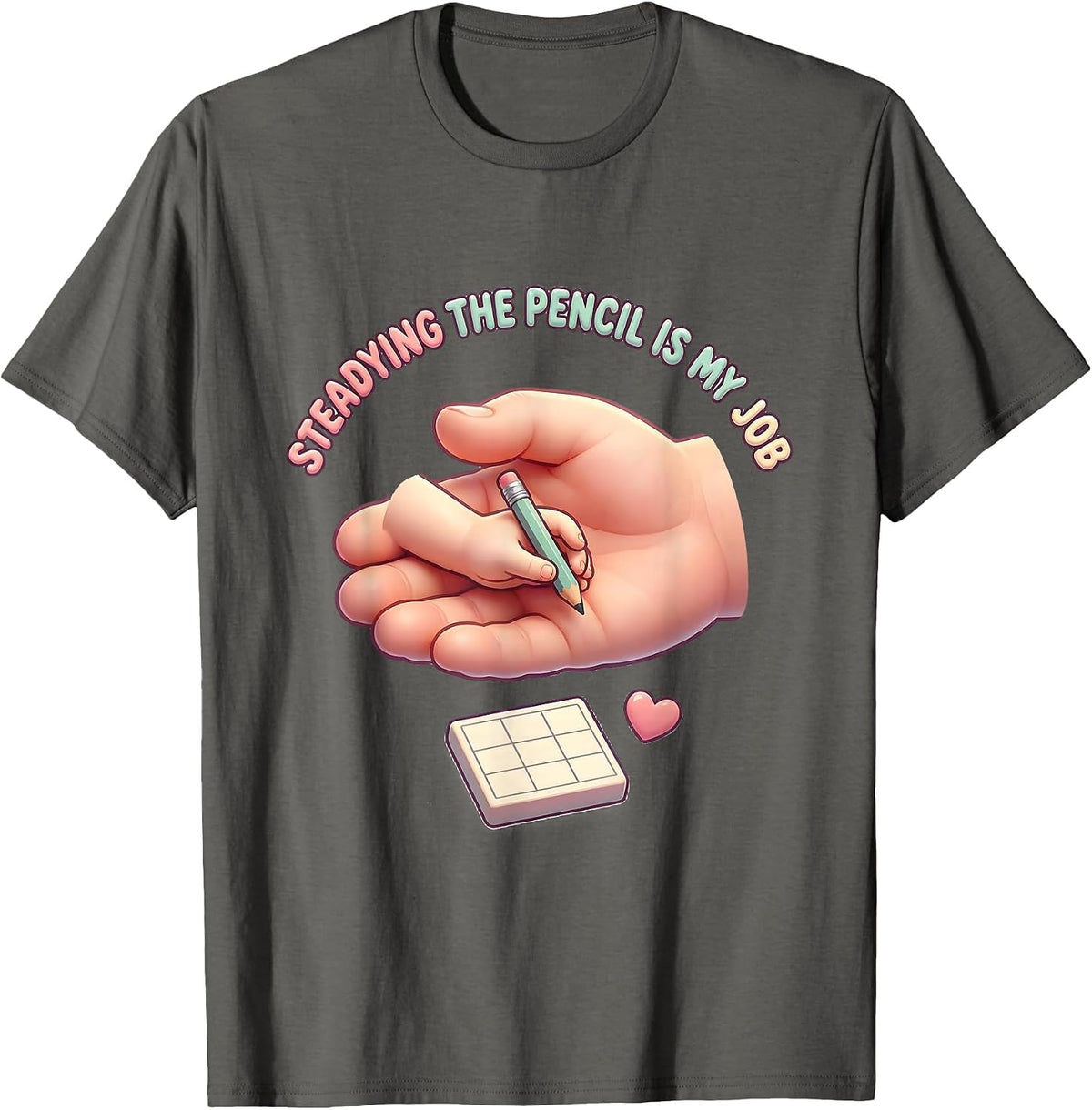 Men's Steadying The Pencil Is My Job Cute Kawaii Paraeducator T-Shirt - Asphalt Grey