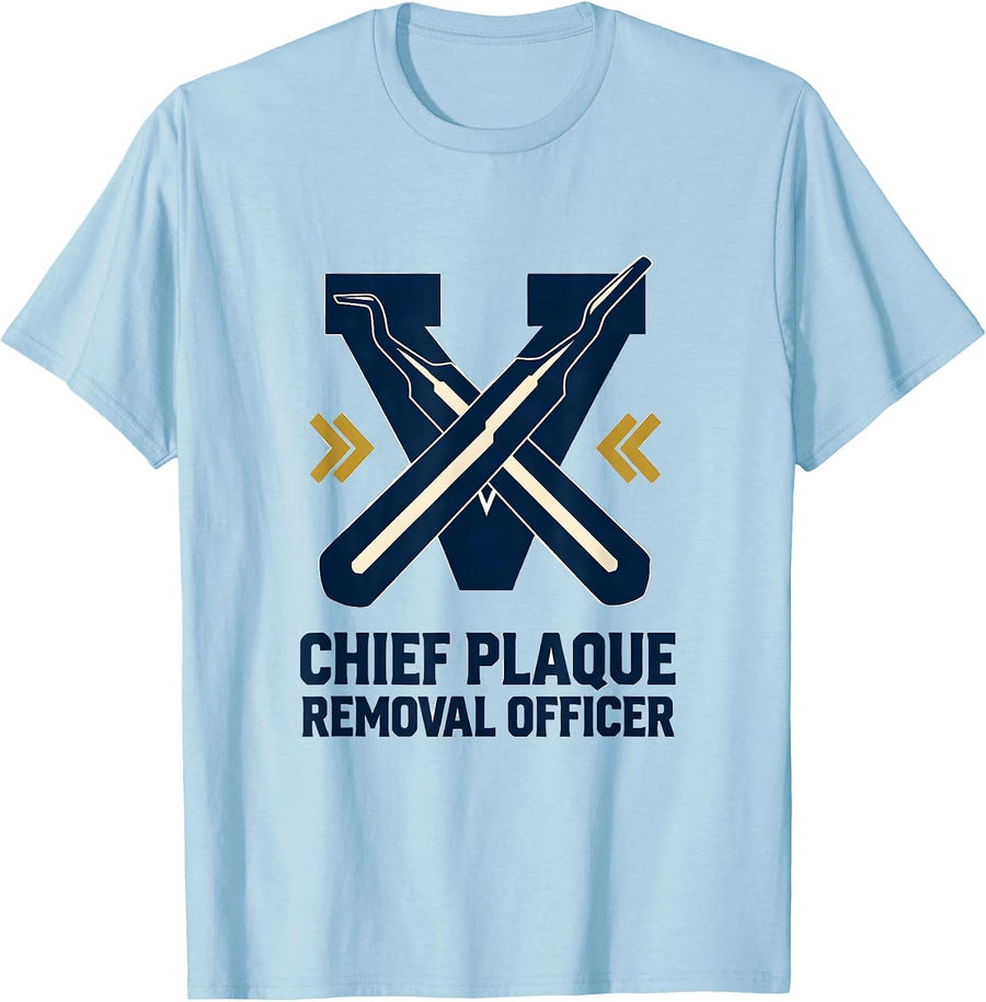 Men's Chief Plaque Removal Officer Funny Dental Hygienist Humor T-Shirt - Baby Blue