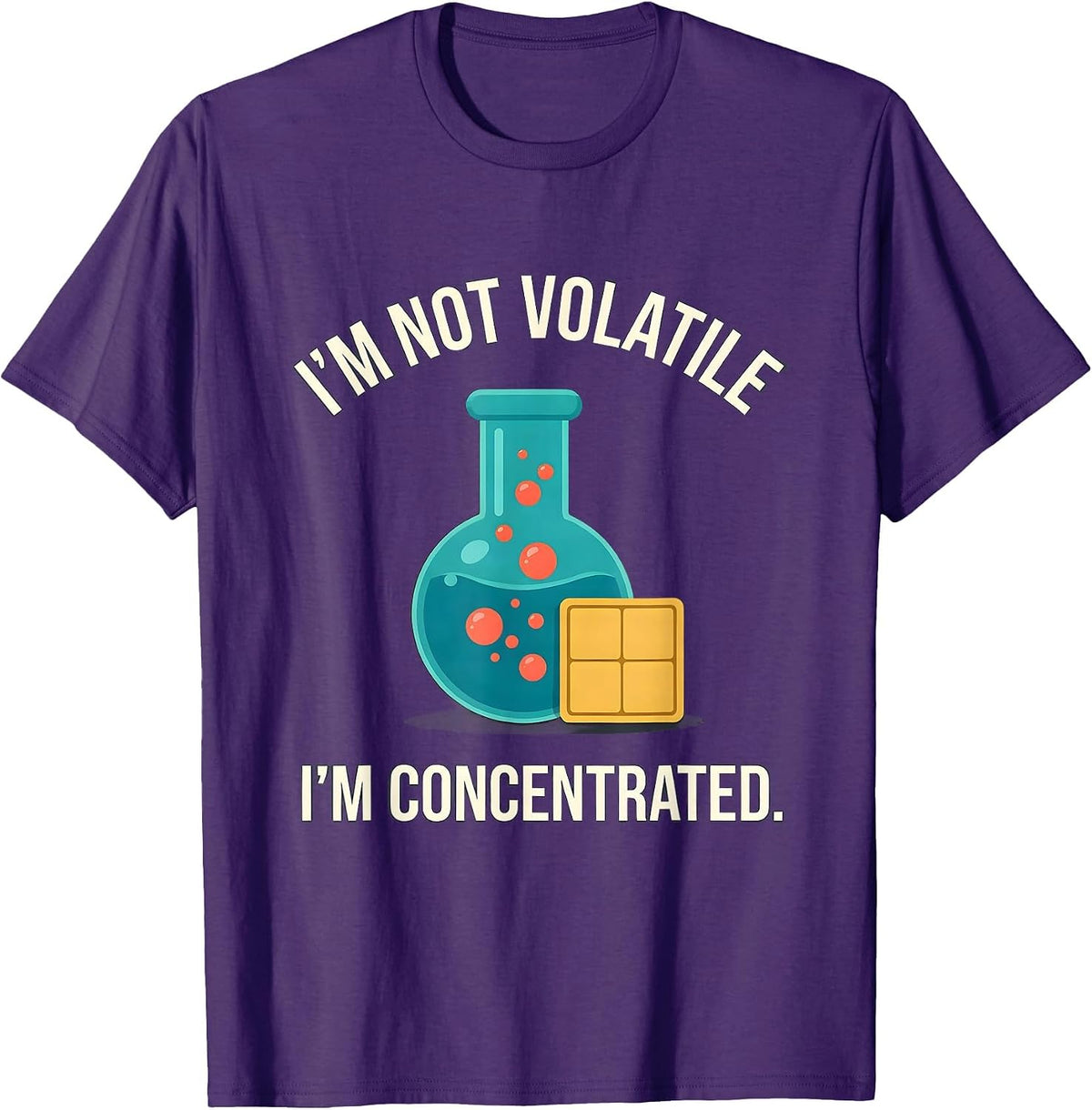 Men's I'm Not Volatile, I'm Concentrated Funny Science Teacher T-Shirt - Purple