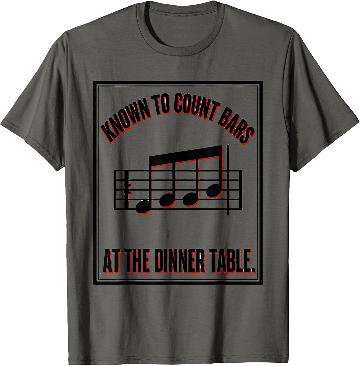 Men's Known To Count Bars At The Dinner Table Funny Music Lover T-Shirt - Asphalt Grey