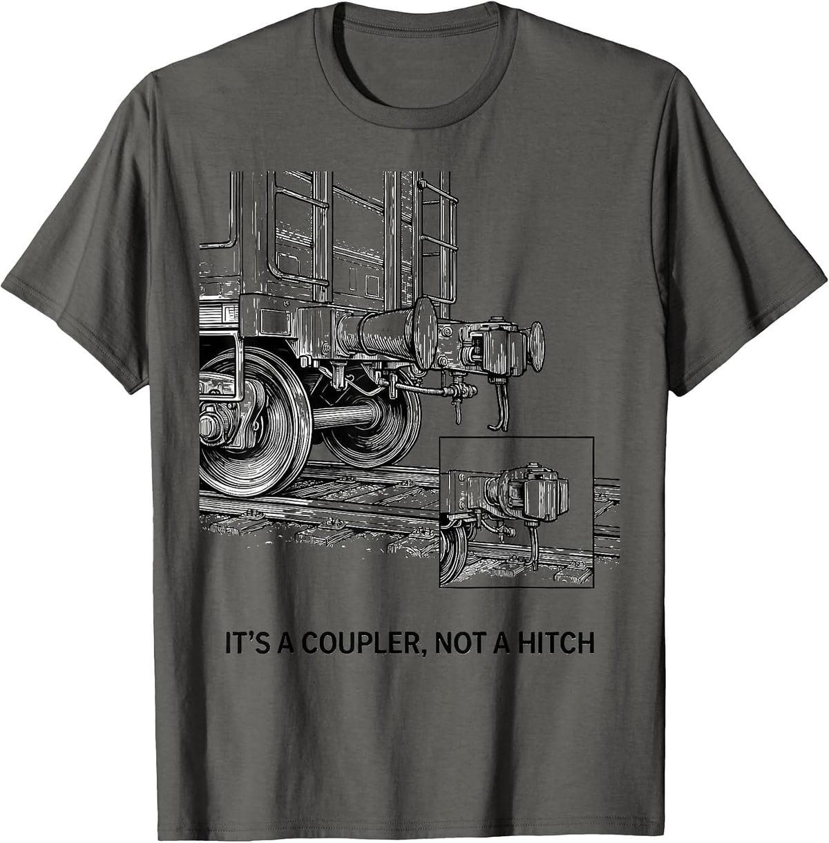 Men's It's A Coupler Not A Hitch Funny Train Enthusiast Model T-Shirt - Asphalt Grey